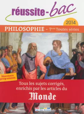 Couverture du produit · Philosophie Tles toutes séries : Tous les sujets corrigé, enrichis par les articles du Monde