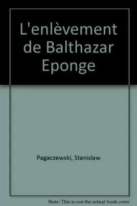 Couverture du produit · L'enlèvement de Balthazar Eponge