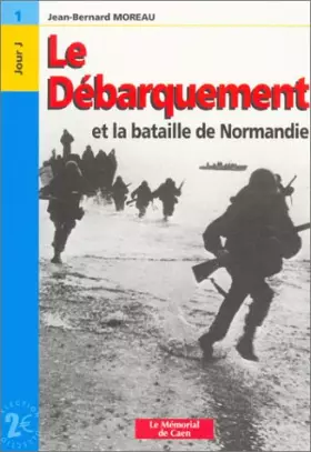 Couverture du produit · Le Débarquement et la bataille de Normandie