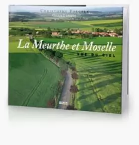 Couverture du produit · La Meurthe et Moselle vue du ciel