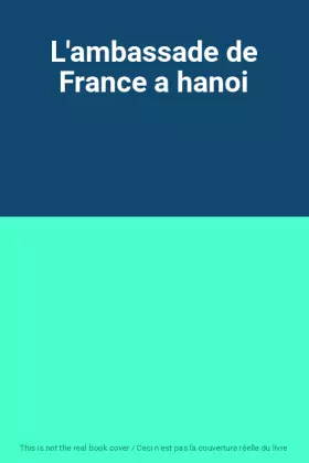 Couverture du produit · L'ambassade de France a hanoi