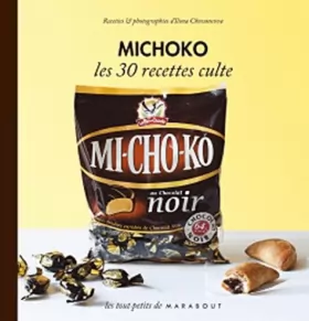 Couverture du produit · Michoko, les 30 recettes culte