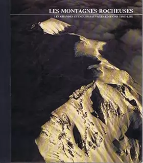 Couverture du produit · Les montagnes rocheuses -Les grandes etendues sauvage