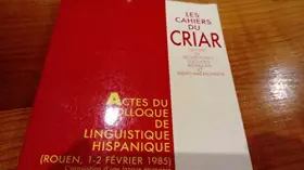 Couverture du produit · Cahiers du CRIAR N° 6/1986 : Colloque de linguistique hispanique