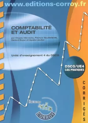 Couverture du produit · Comptabilité et audit UE4 du DSCG : Corrigé
