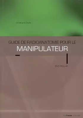 Couverture du produit · Guide de radioanatomie pour le manipulateur
