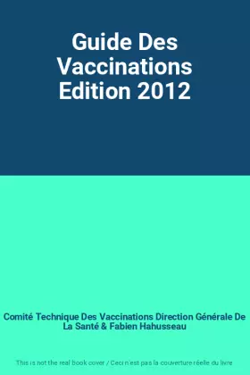 Couverture du produit · Guide Des Vaccinations Edition 2012
