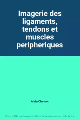 Couverture du produit · Imagerie des ligaments, tendons et muscles peripheriques