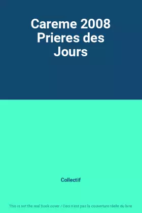 Couverture du produit · Careme 2008 Prieres des Jours