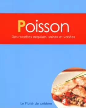 Couverture du produit · Le plaisir de cuisiner - Poisson: CE - Fish - FRE