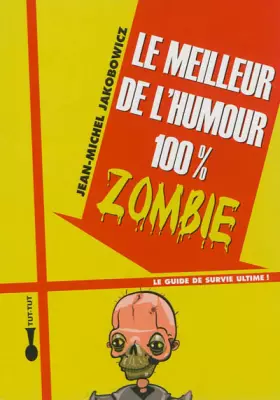 Couverture du produit · Le meilleur de l'humour 100% zombie