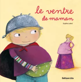 Couverture du produit · Le ventre de maman - De 3 à 6 ans ( périmé )