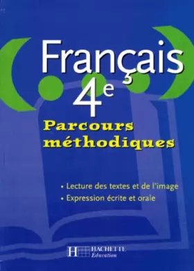Couverture du produit · Français, parcours méthodiques, 4e. Livre de l'élève