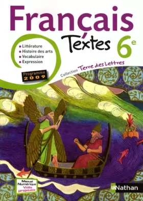 Couverture du produit · Terre des Lettres, Textes français 6e : Programme 2009