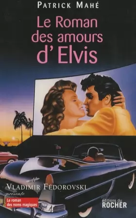 Couverture du produit · Le roman des amours d'Elvis