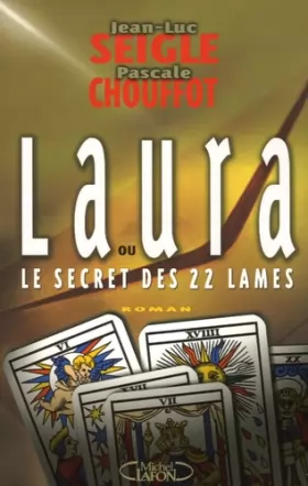 Couverture du produit · Laura ou Le Secret des 22 lames