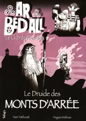 Couverture du produit · Ar Bed All, Tome 7 : Le druide des Monts d'Arrée
