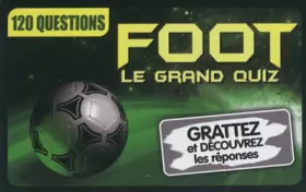 Couverture du produit · Foot : le grand quiz : 120 questions