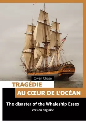 Couverture du produit · Tragédie au coeur de l'océan : Disaster of the Whaleship Essex