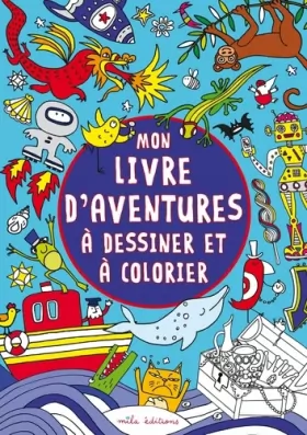 Couverture du produit · Mon livre d'aventures à dessiner et à colorier