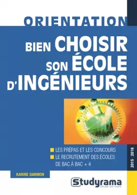 Couverture du produit · Bien choisir son école d'ingénieurs 2015/2016