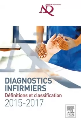 Couverture du produit · Diagnostics infirmiers 2015-2017: Définitions et classification