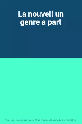 Couverture du produit · La nouvell un genre a part
