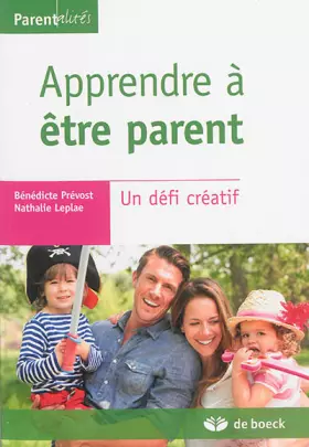 Couverture du produit · Apprendre à être parent: Un défi créatif