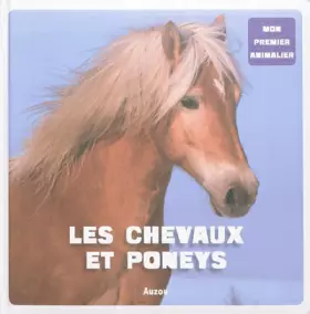 Couverture du produit · LES CHEVAUX ET LES PONEYS (Coll. ""Mon premier animalier"")