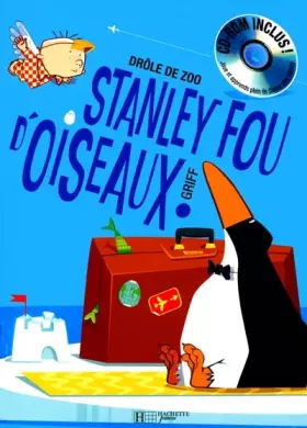 Couverture du produit · Stanley fou d'oiseaux ! (avec CD-Rom)