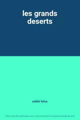 Couverture du produit · les grands deserts