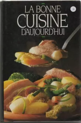 Couverture du produit · La bonne cuisine aujourd'hui