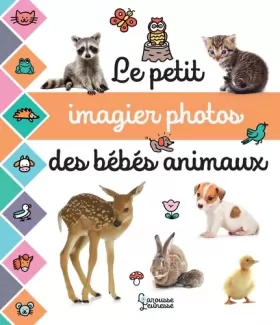 Couverture du produit · Le petit imagier photos des bébés animaux