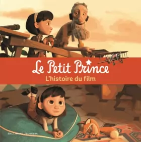 Couverture du produit · Le Petit Prince: L'histoire du film