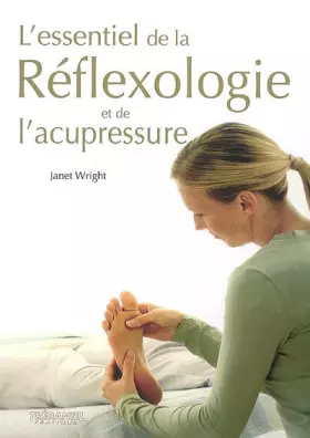 Couverture du produit · L'essentiel de la Réflexologie et de l'Acupressure
