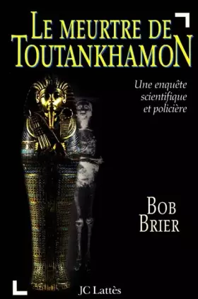 Couverture du produit · Le meurtre de Toutankhamon