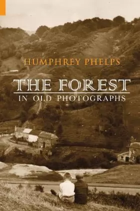 Couverture du produit · The Forest in Old Photographs