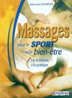 Couverture du produit · Massages pour le sport et le bien-être : De la théorie à la pratique