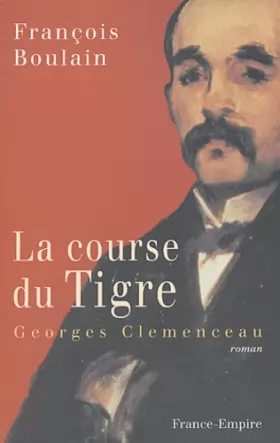 Couverture du produit · La course du Tigre : Georges Clemenceau