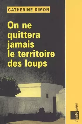 Couverture du produit · On ne quittera jamais le territoire des loups