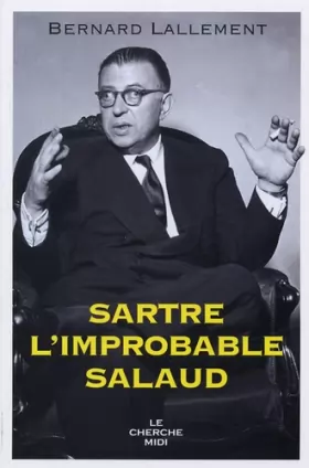 Couverture du produit · Sartre, l'improbable salaud