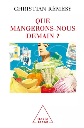 Couverture du produit · Que mangerons-nous demain ?