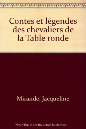 Couverture du produit · Contes et légendes des chevaliers de la Table ronde