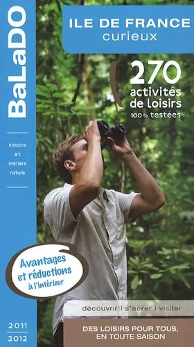 Couverture du produit · Guide BaLaDO curieux Ile-de-France 2011-2012 - 270 balades culturelles à découvrir à Paris et en région parisienne