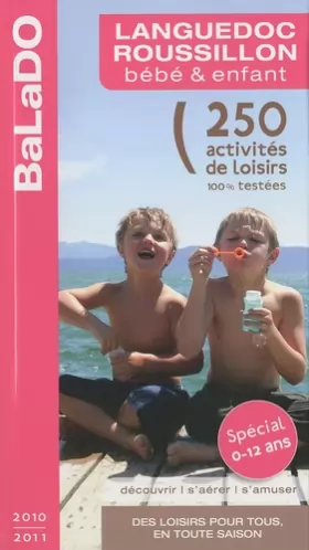 Couverture du produit · Guide BaLaDO bébé et enfant Languedoc-Roussillon 2010-2011