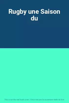 Couverture du produit · Rugby une Saison du