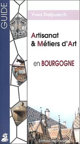 Couverture du produit · Guide artisanat & métiers d'art en Bourgogne
