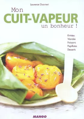 Couverture du produit · Mon cuit-vapeur : Un bonheur !