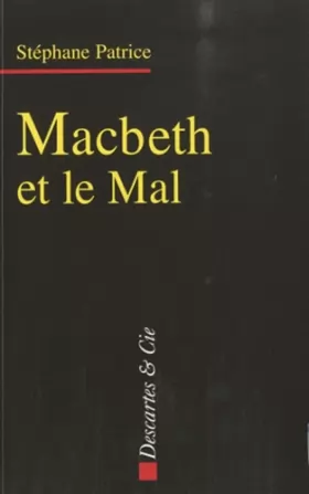 Couverture du produit · Macbeth et le Mal: Dramaturgie du mal dans l'oeuvre de Shakespeare
