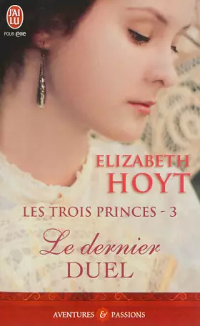 Couverture du produit · Les trois princes, Tome 3 : Le dernier duel